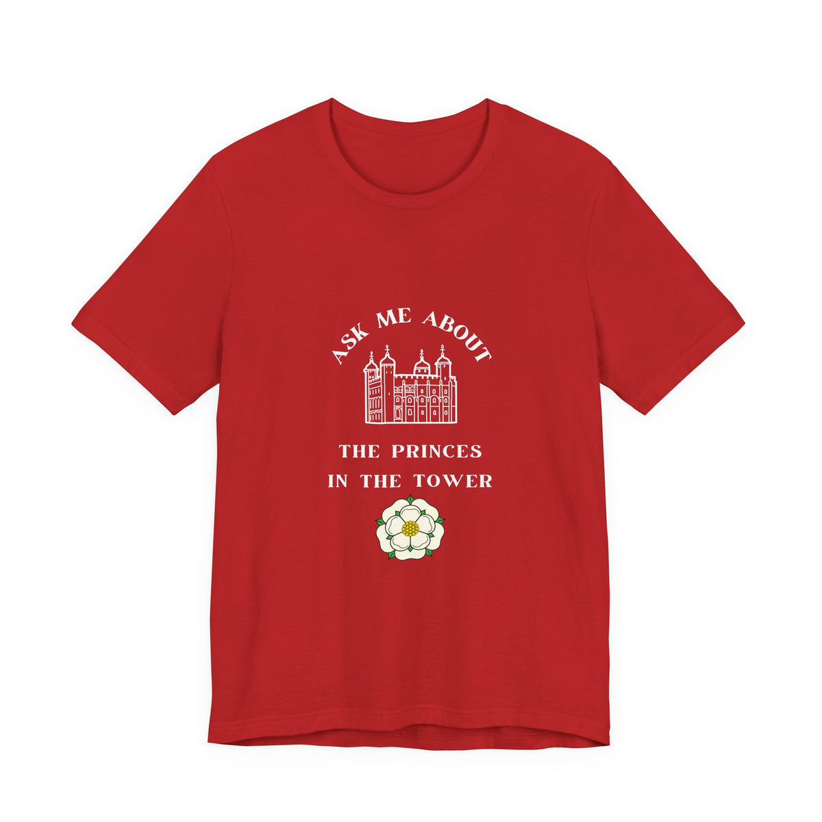 Ask Me About the Princes in the Tower T-shirt