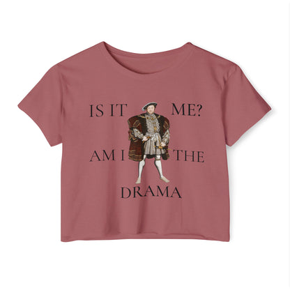 Is It Me? Am I the Drama? Henry VIII Cropped Tee