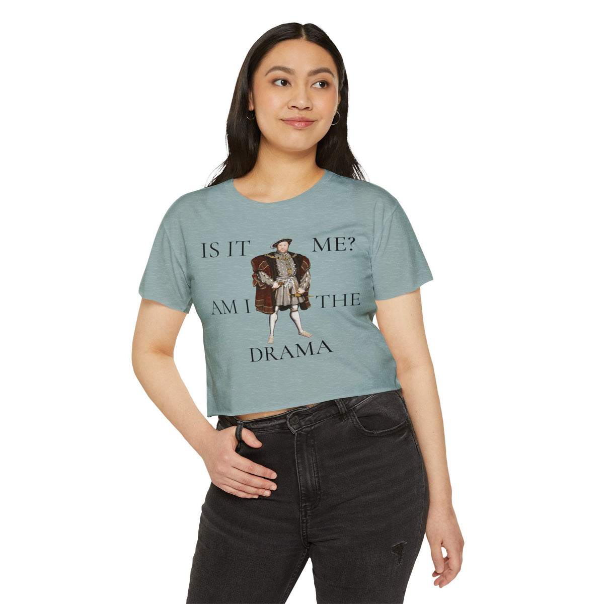 Is It Me? Am I the Drama? Henry VIII Cropped Tee