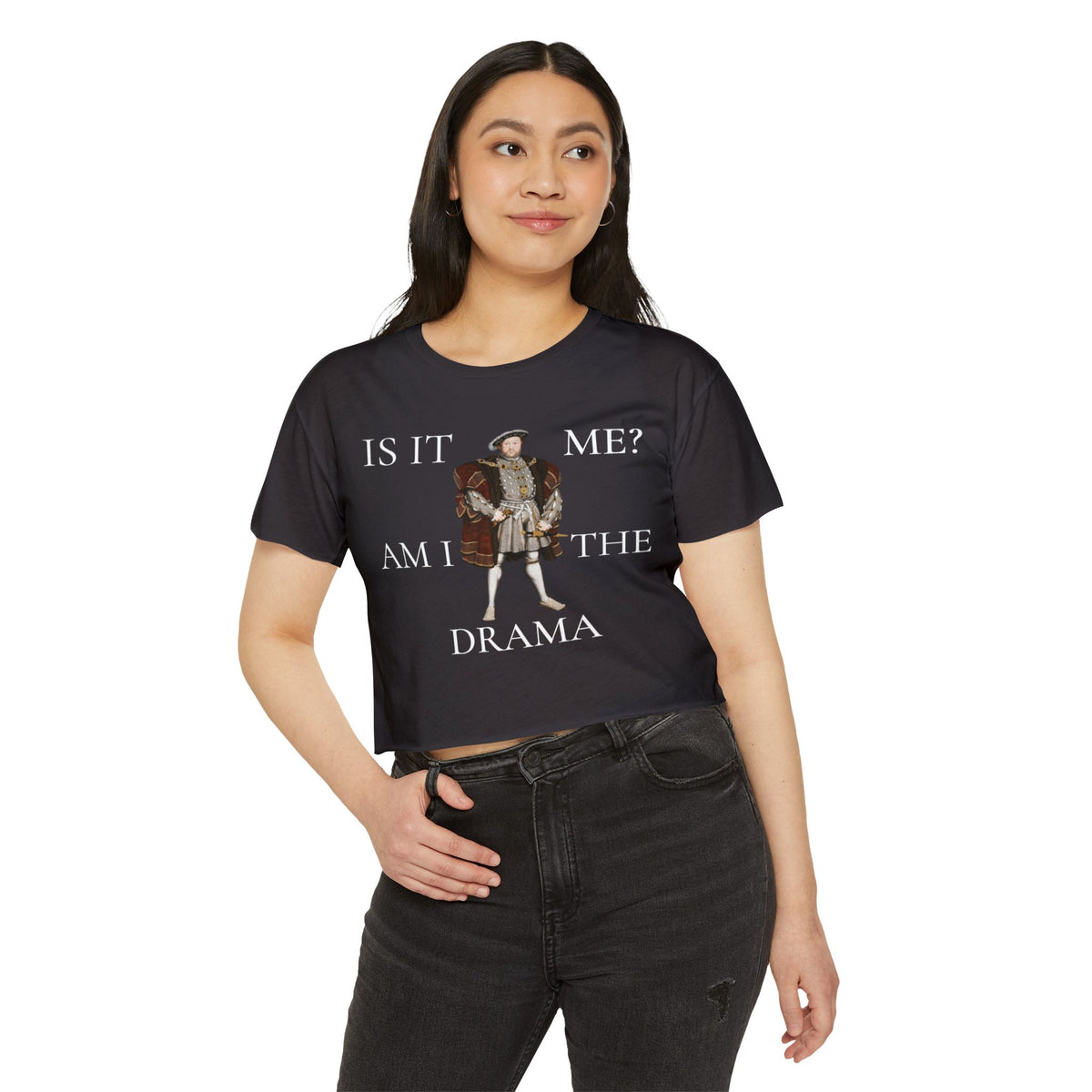 Is It Me? Am I the Drama? Henry VIII Cropped Tee