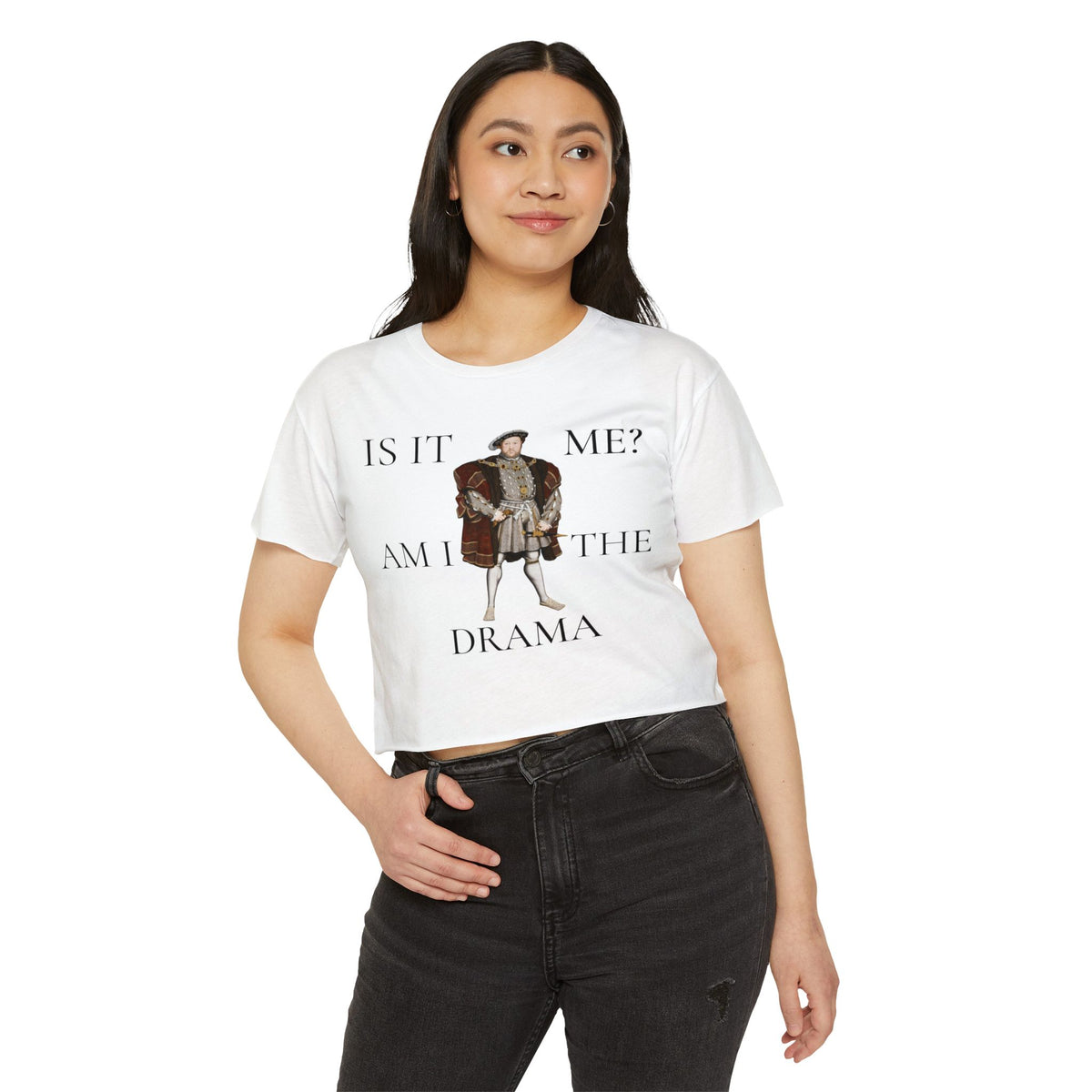 Is It Me? Am I the Drama? Henry VIII Cropped Tee