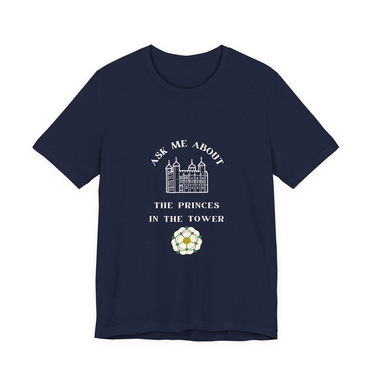 Ask Me About the Princes in the Tower T-shirt